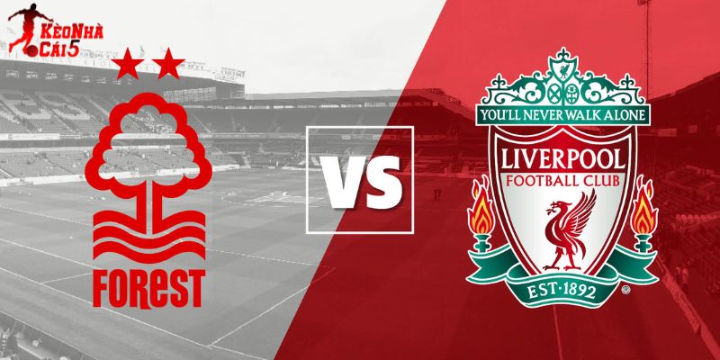 Soi Kèo Nottingham Vs Liverpool, 21h00 22/02 - Vòng 27 NHA